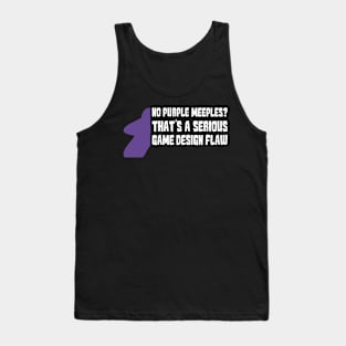 No Purple Meeples Is Serious Game Flaw Board Gamer Tabletop Tank Top